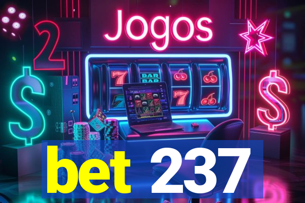 bet 237